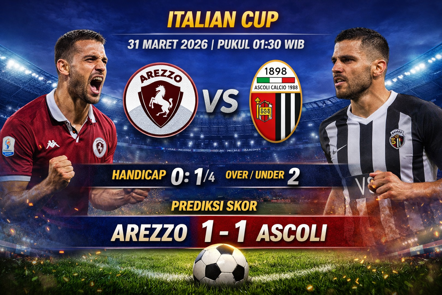 Prediksi Arezzo vs Ascoli 31 Maret 2026