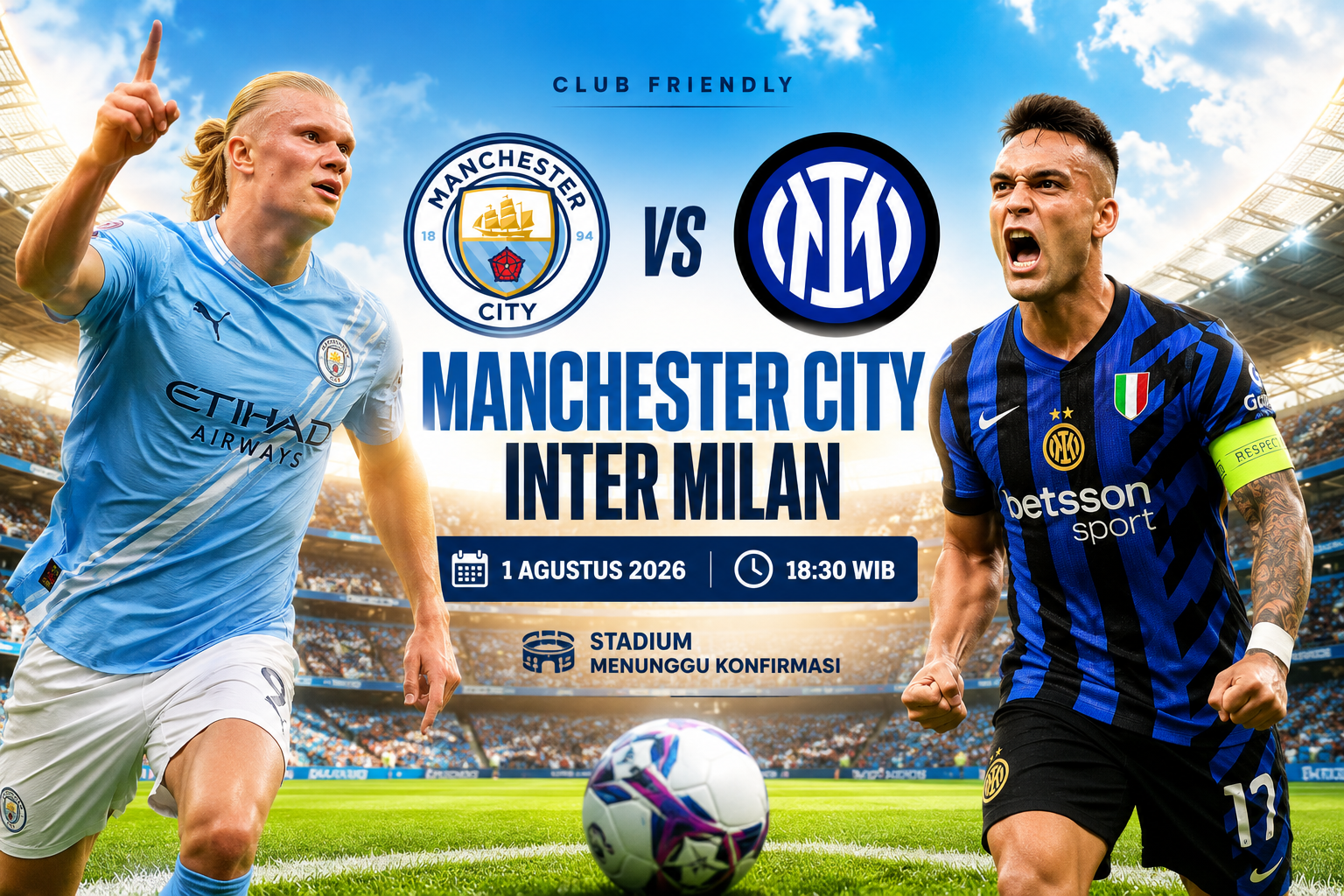 Prediksi Manchester City vs Inter Milan 1 Agustus 2026 : Uji Coba Bergengsi Dua Raksasa Eropa