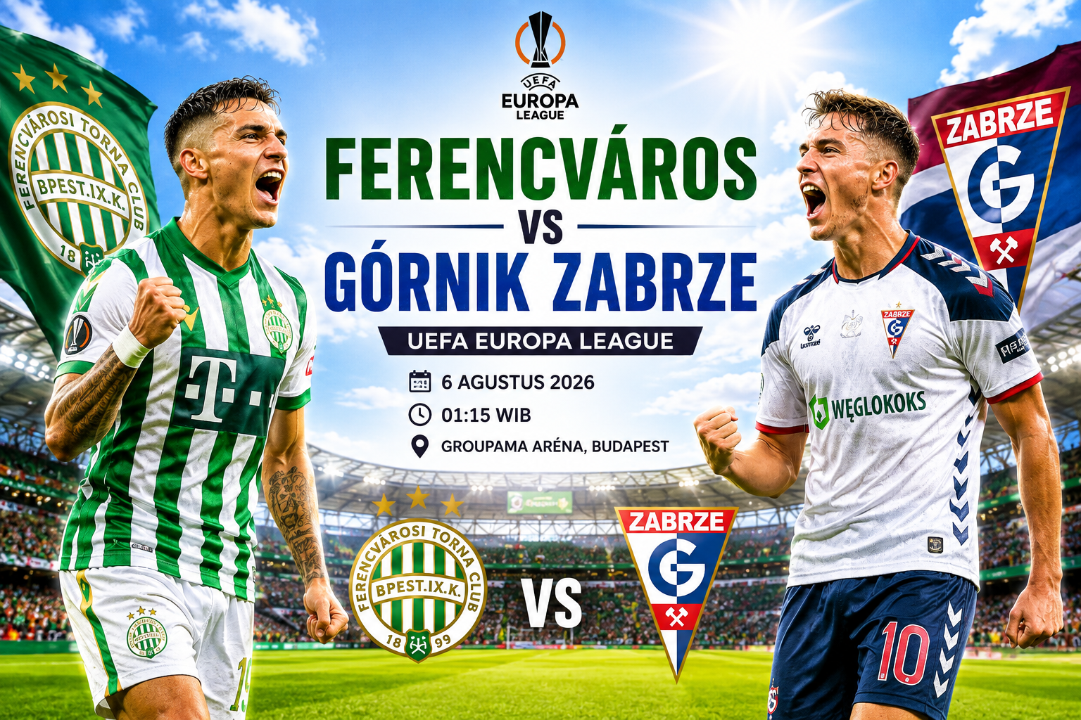 Prediksi Ferencvaros vs Gornik Zabrze 6 Agustus 2026 : Adu Kualitas di Babak Kualifikasi UEFA Europa League